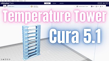 Simple Temperature Tower In Cura 5.1.0 - It