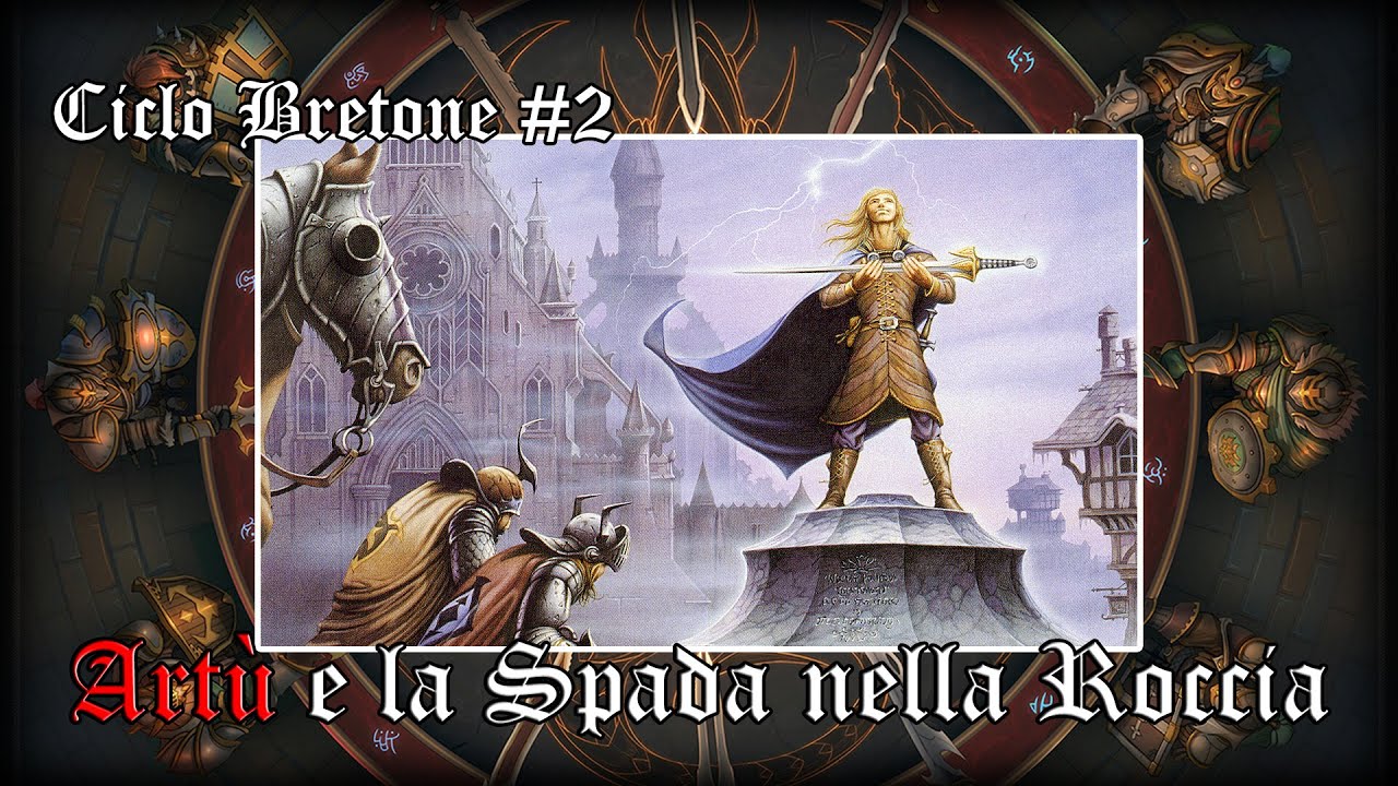 Ciclo Bretone 2 Artù e la Spada nella Roccia YouTube Ciclo Bretone 2 Artù e la Spada nella Roccia YouTube