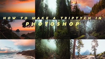 HOW TO MAKE A TRIPTYCH IN PHOTOSHOP