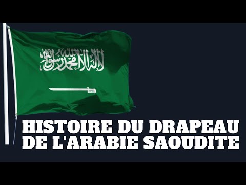 Histoire du drapeau de l&rsquo;Arabie Saoudite