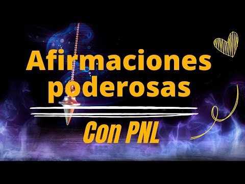 AFIRMACIONES PODEROSAS CON PNL