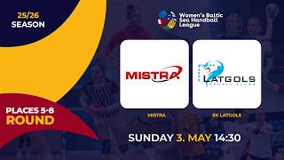 Mistra - SK Latgols | Places 5-8 Round | WBSHL 25/26