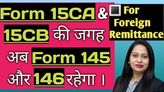 Form 145 & 146 Explained (earlier form 15CA & 15CB) , Effective from April 2026 |Foreign Remittance|