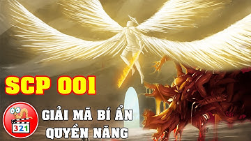 Sự Thật Về SCP 001: Người Gác Cổng Hay Cơ Sở Dữ Liệu?