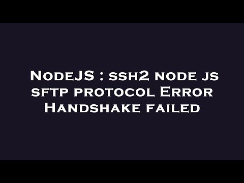 NodeJS : ssh2 node js sftp protocol Error Handshake failed