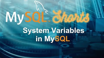 Episode-084 - System Variables in MySQL