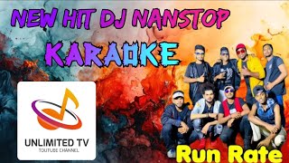 New Hit Dj nanstop { part 1 } without voice / Run Rate රහට New Hit Dj nanstop karaoke