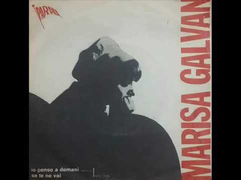 Marisa Galvan — Marisa Galvan....Se te ne vai