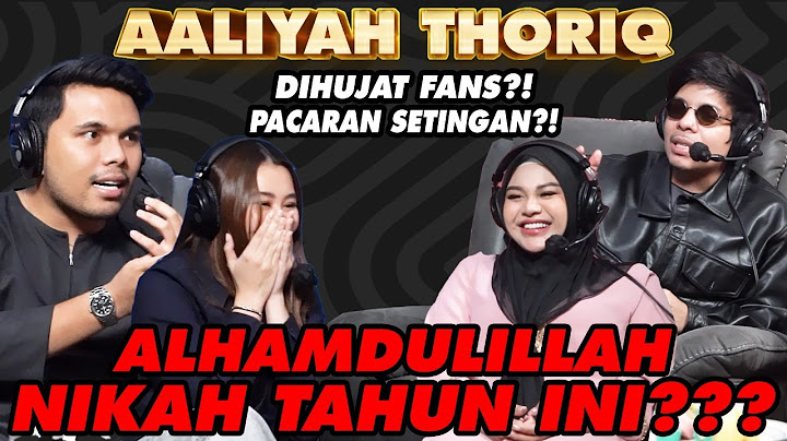 THOR AALIYAH INSYAALLAH NIKAH TAHUN INI?!
