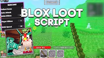 *NEW* BLOX LOOT SCRIPT AUTO FARM - (AUTO ATTACK, COLLECT ITEMS, MOBS & PLAYER HITBOX, SPEED)