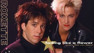 Roxette  «Fading Like A Flower»