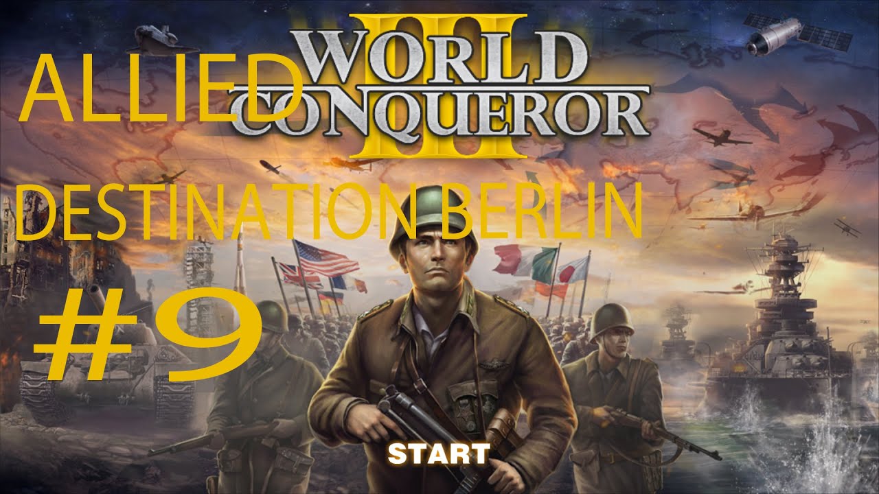 WORLD CONQUEROR 3 ALLIED MISSION 9 DESTINATION BERLIN games people play