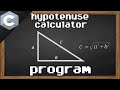 C hypotenuse calculator program 📐