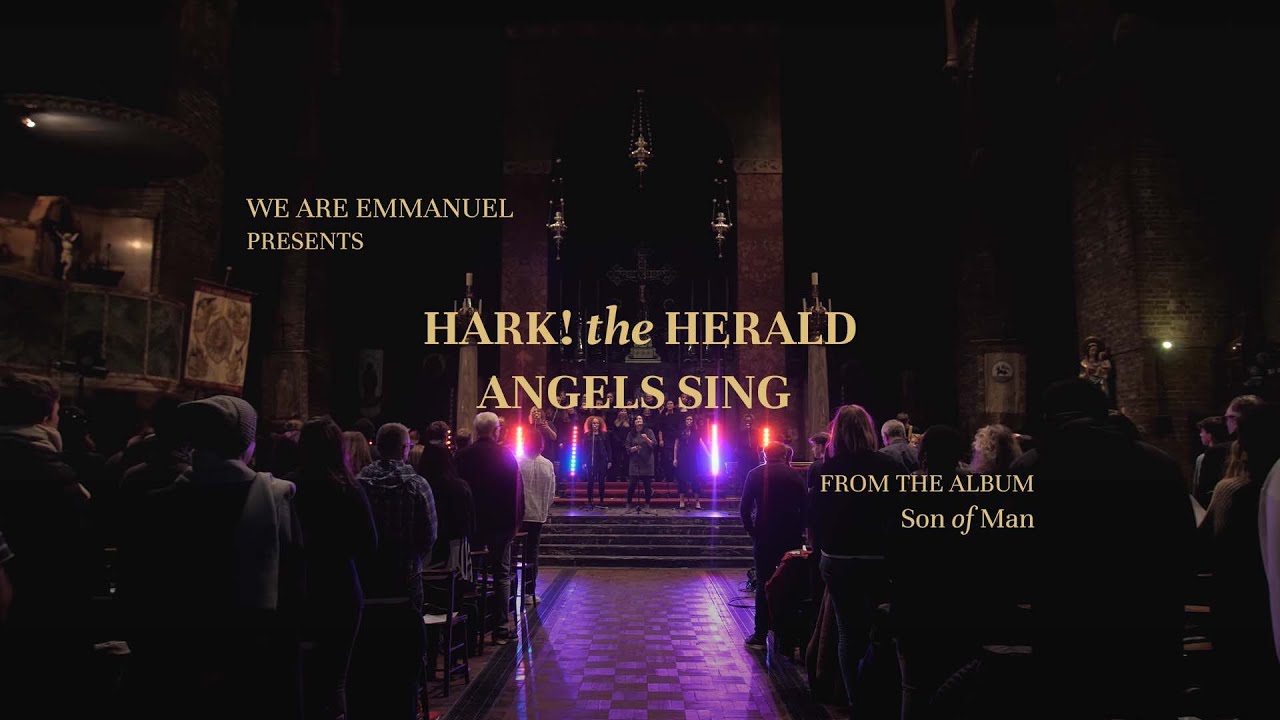 Hark! The Herald Angels Sing (Son of Man) | We Are Emmanuel ft Seeker Cover Image