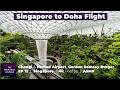 Singapore to Doha Flight | EP 12 Changi & Hamad International Airport,Gordon Ramsay Burger,Qatar Air