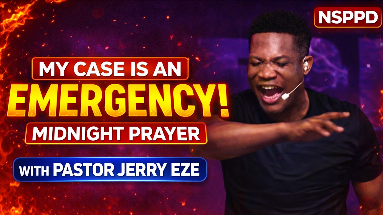 MY CASE IS AN EMERGENCY! 🔥 Powerful Midnight Prayer For Urgent Miracles | Pastor Jerry Eze