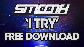 SMOOTH - I TRY (FREE DOWNLOAD)