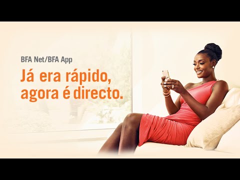 BFA Net / BFA  App – Já era rápido, agora é directo