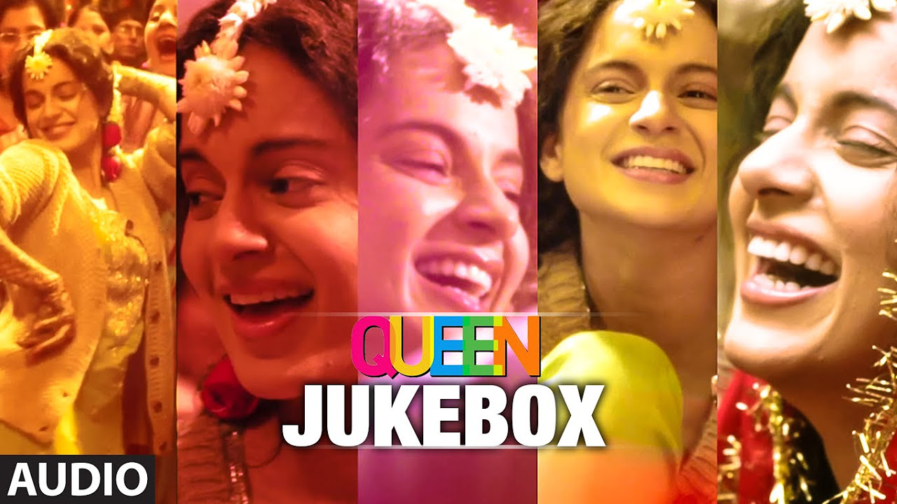 Queen Movie Songs Jukebox Full Album  Amit Trivedi  Kangana Ranaut Raj Kumar Rao