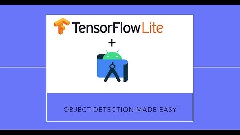 How to do Object Detection using TensorFlowLite + CameraX in native android app
