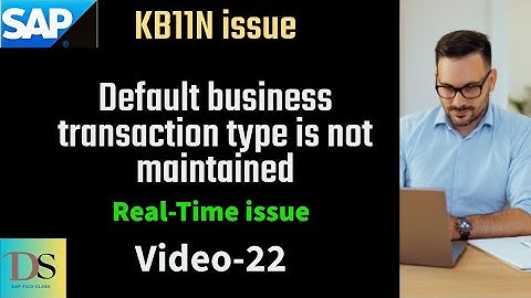 KB11N issue | Default business transaction type is not maintained | DS SAP FICO CLASSES