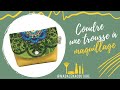 Coudre une petite Trousse à Maquillage _Tuto couture Madalena