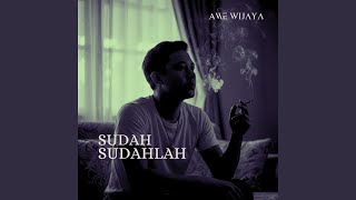 Sudah Sudahlah