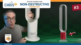 Non-Destructive Modeling in Blender 3D [3/4] Dyson Air Multiplier AM07 Tower Fan