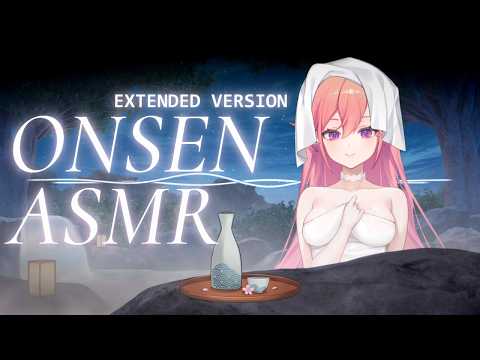 【ASMR】Droplets & Tingles Together at the Onsen! /// EXTENDED MEMBERS ONLY VERSION