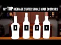 My top high age stated single malt scotches