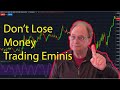 How To Stop Losing Money Day Trading Eminis