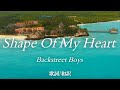 【洋楽和訳】僕の心の姿を...Shape Of My Heart / Backstreet Boys（シェイプ・オブ・マイ・ハート /バックストリート・ボーイズ）