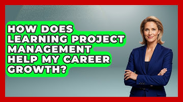 How Does Learning Project Management Help My Career Growth? | The Project Manager Toolkit News