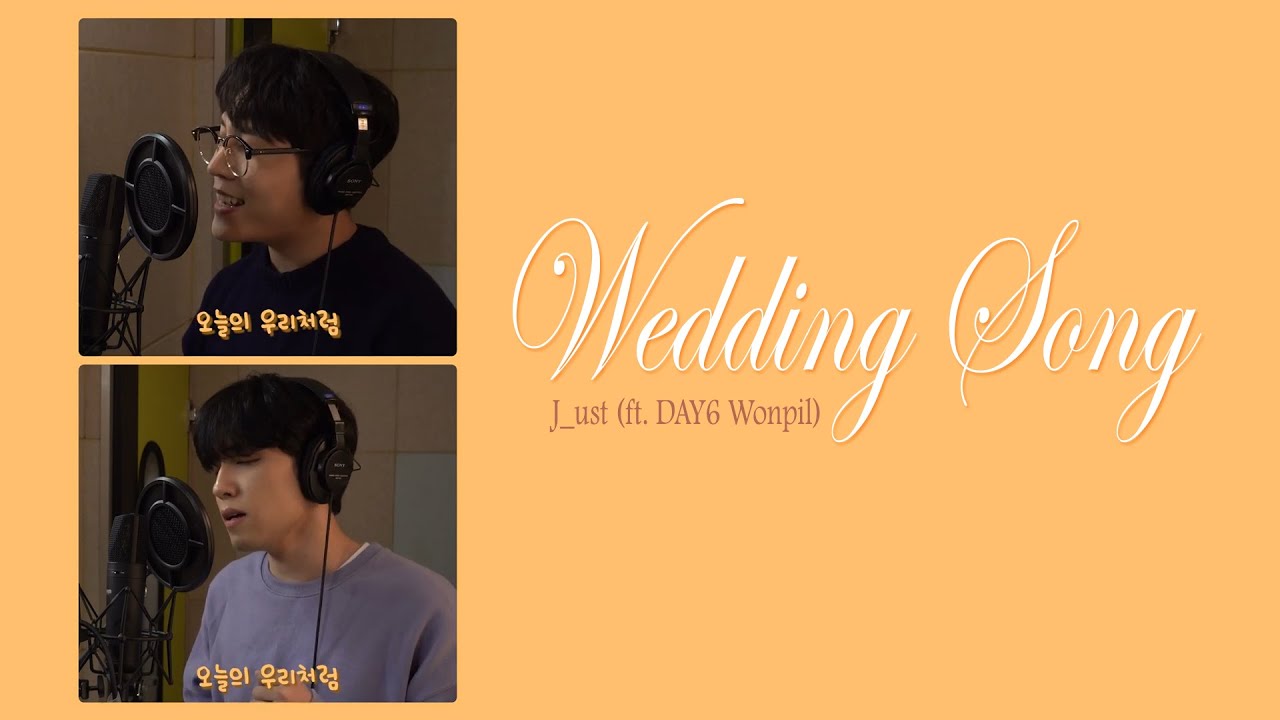 [Vietsub] Wedding Song - J_ust (ft. Wonpil)