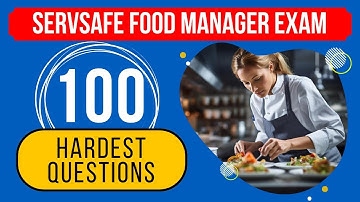 Certified Food Manager Exam Questions & Answers - ServSafe Practice Test (100 Hardest Questions)