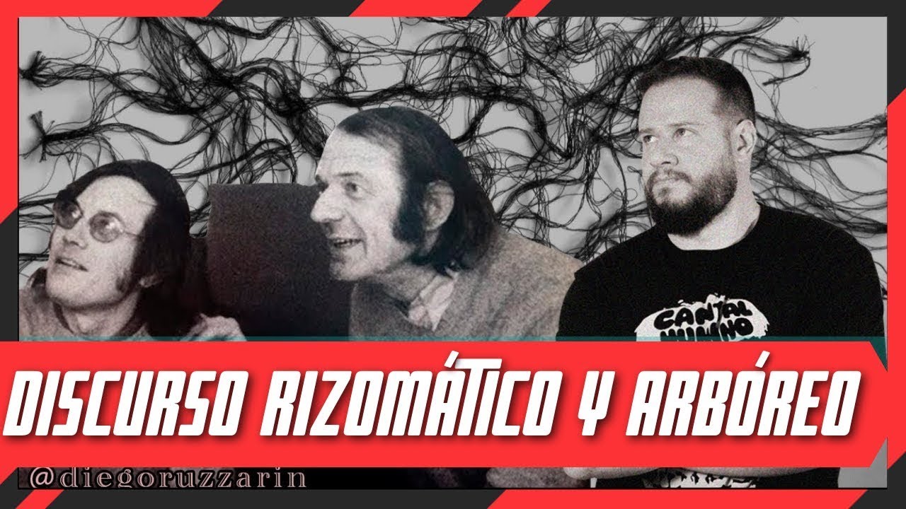 Discurso rizomático y arbóreo.