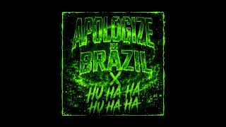Apologize in brazil X hu haha hu haha-DJ ALX (sped up)