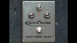 The Crystal Method - Keep Hope Alive (There Is Hope Mix)
