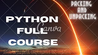 Python Full Course 39 Tuple Packing and Unpacking