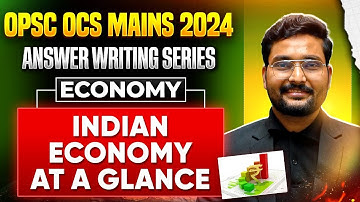 Indian Economy | OPSC OCS 2024 Mains | Indian Economy at a Glance | OPSC 2024