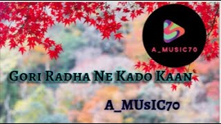 Gori Radha Ne Kado Kaan Song in lyrics, Divya kumar