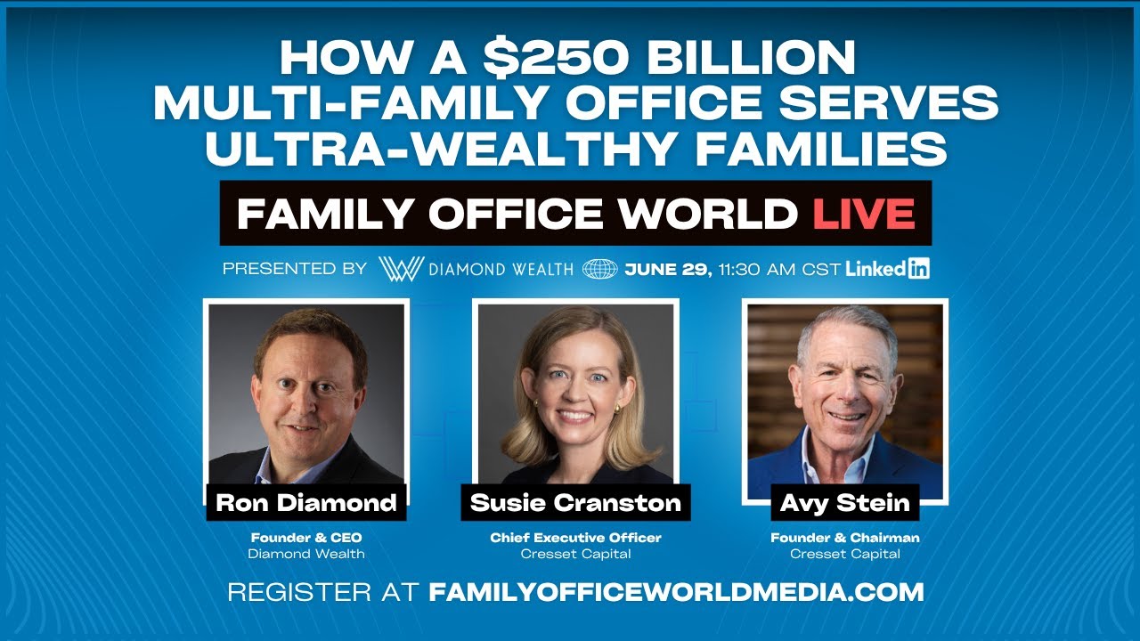 How a $250 Billion Multi-Family Office Serves Ultra-Wealthy Families