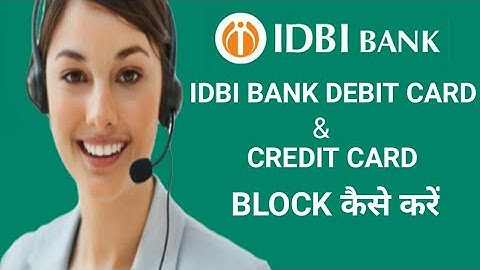 How to block IDBI Bank credit card / debit card || ATM card block kaise kare.