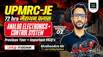 UPMRC-JE Analog Electronics, Control System MCQ & PYQ by Shailendra Sir, UPMRC-JE 72 hour Marathon