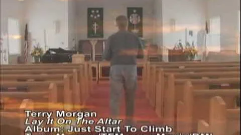 Terry Morgan - "Lay It On The Altar"