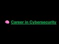 🧠 Career in Cybersecurity