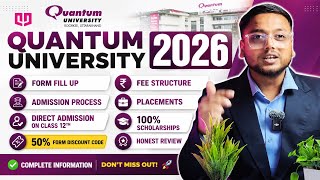 Quantum University Admission Process 2026 🔥 | Eligibility,Fees,Scholarship, Placement | QCARE Exam