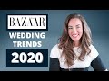 WHAT YOU NEED TO KNOW about Harper's Bazaar list of Top Wedding Trends in 2020