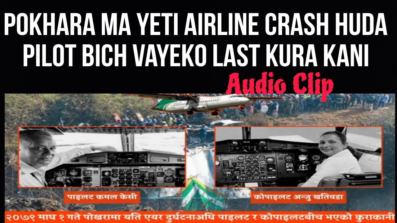 Audio Clip Of Pilot Found Before YetiAirline crash  