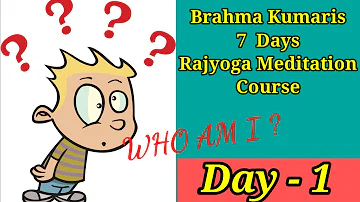 7 Days Rajyoga course # (Day-1) - BK TANU BHEN